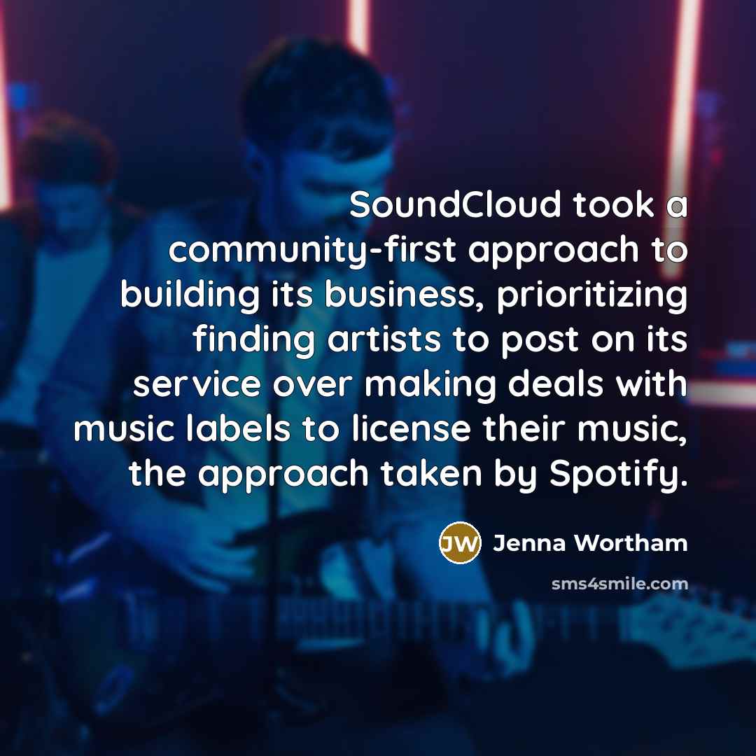 “SoundCloud took a community-first approach to building its business, prioritizing…” quote by Jenna Wortham