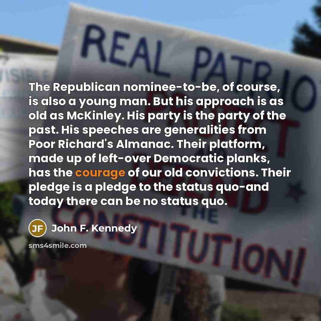 “The Republican nominee-to-be, of course, is also a young man.…” quote by John F. Kennedy