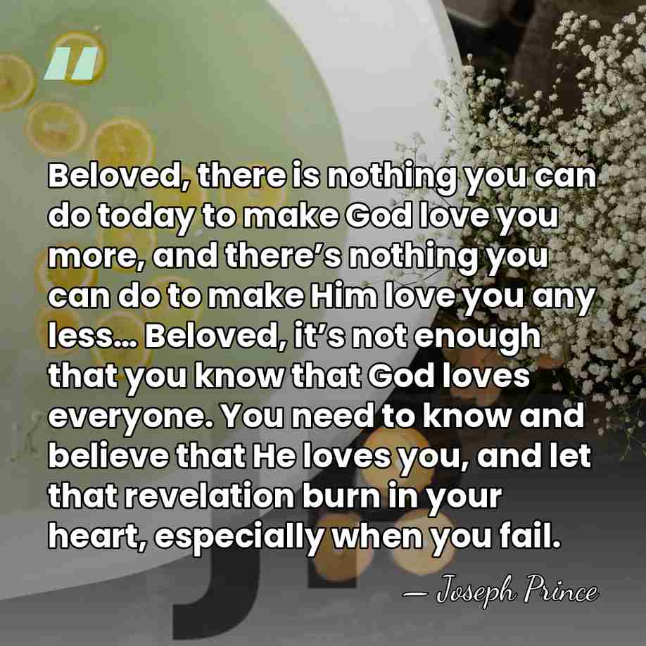 Beloved, there is nothing you can do today to make God love&hellip; - Joseph Prince