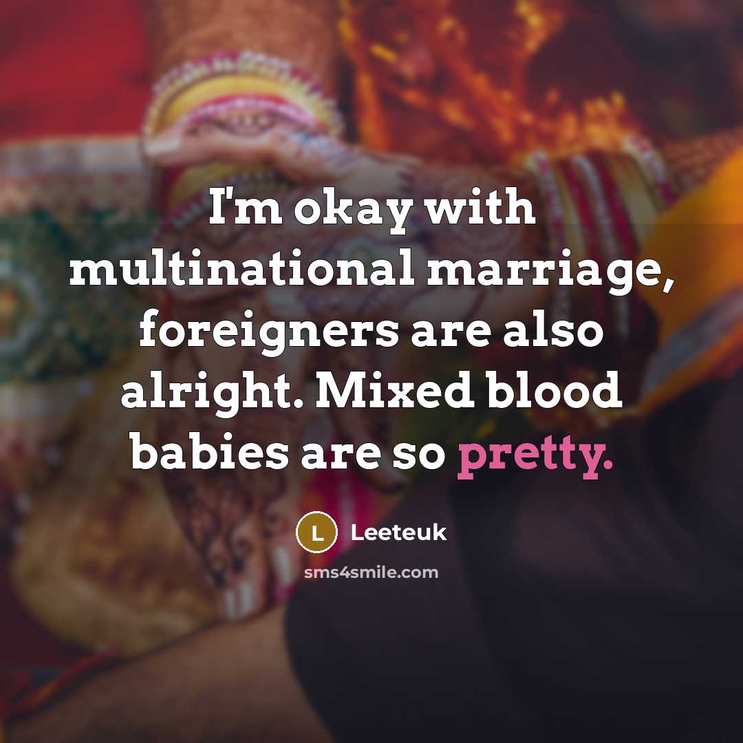 “I'm okay with multinational marriage, foreigners are also alright. Mixed…” quote by Leeteuk