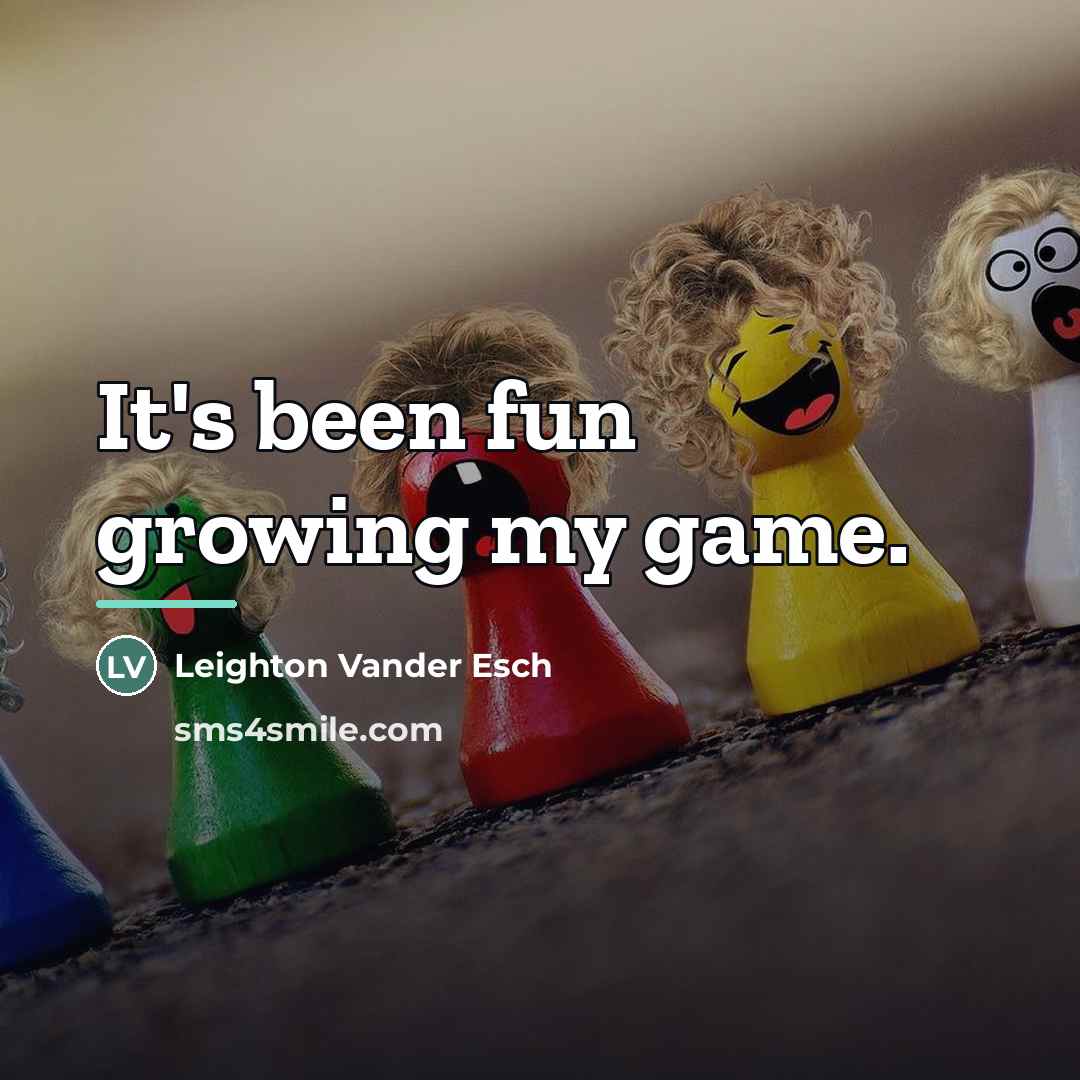 “It's been fun growing my game.…” quote by Leighton Vander Esch