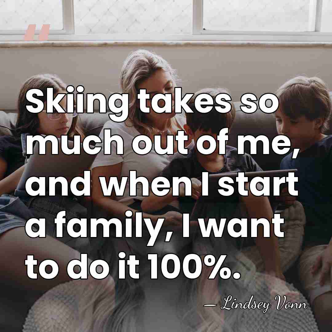 Skiing takes so much out of me, and when I start a&hellip; - Lindsey Vonn