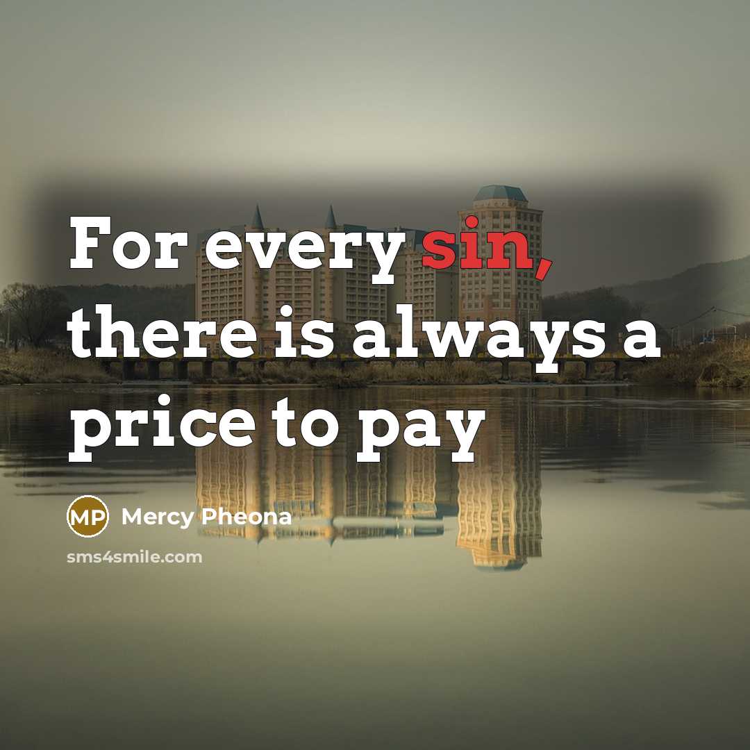 “For every sin, there is always a price to pay…” quote by Mercy Pheona