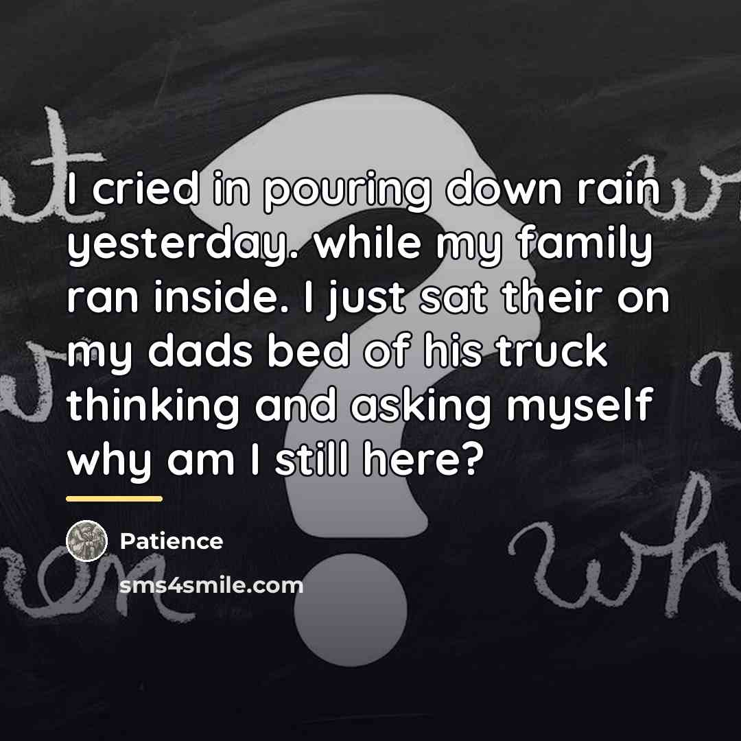 “I cried in pouring down rain yesterday. while my family…” quote by Patience