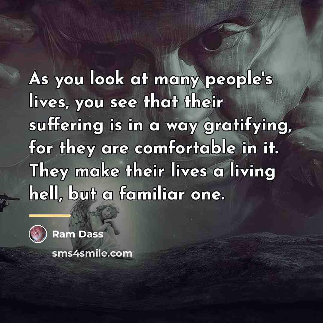 “As you look at many people's lives, you see that…” quote by Ram Dass