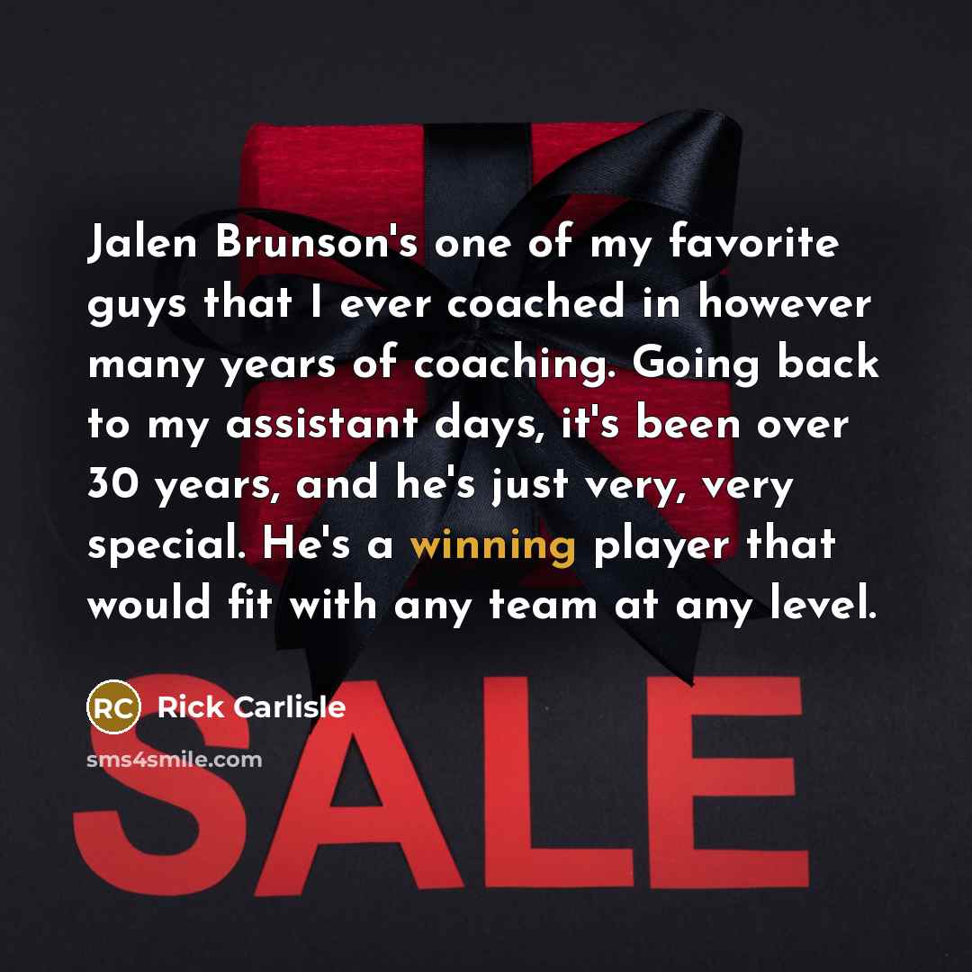 “Jalen Brunson's one of my favorite guys that I ever…” quote by Rick Carlisle