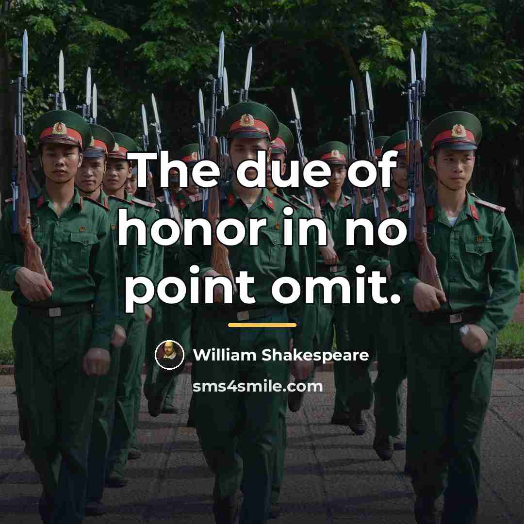 “The due of honor in no point omit.…” quote by William Shakespeare