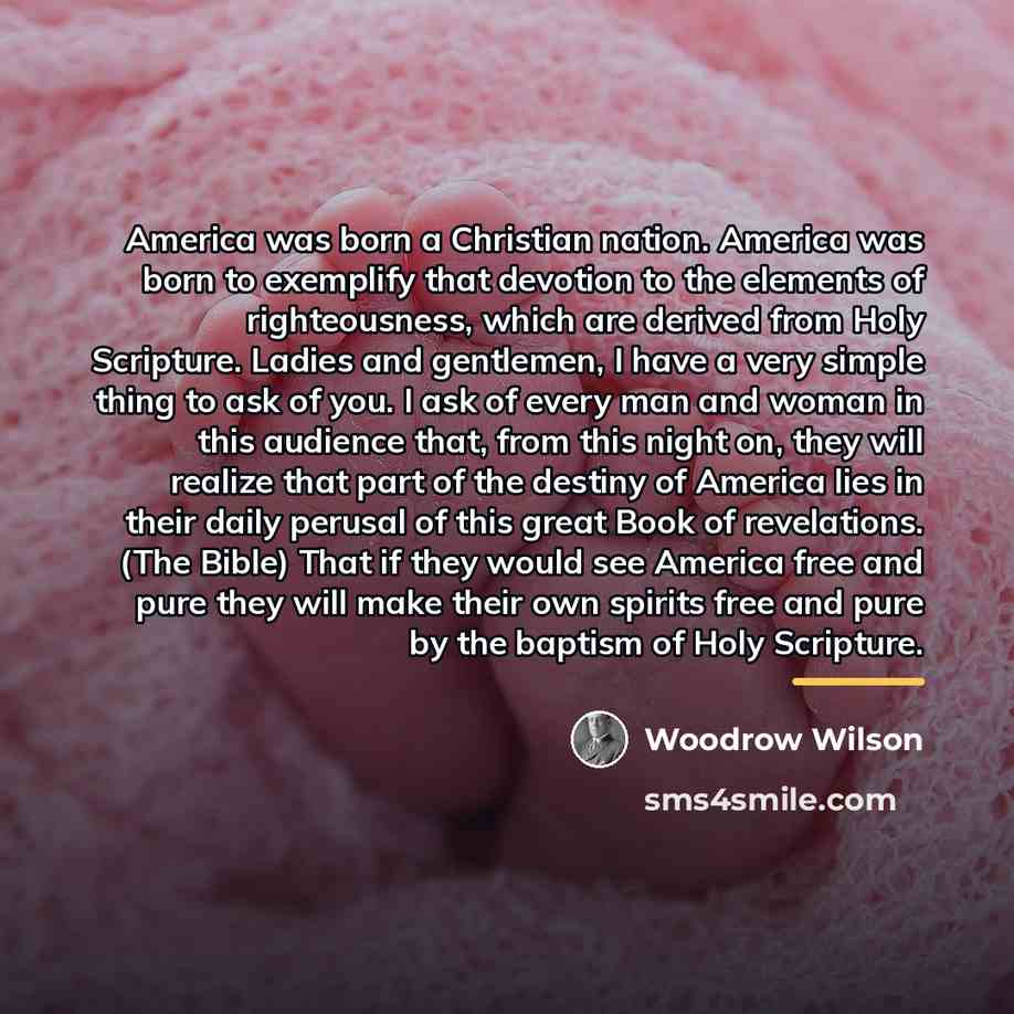 “America was born a Christian nation. America was born to…” quote by Woodrow Wilson