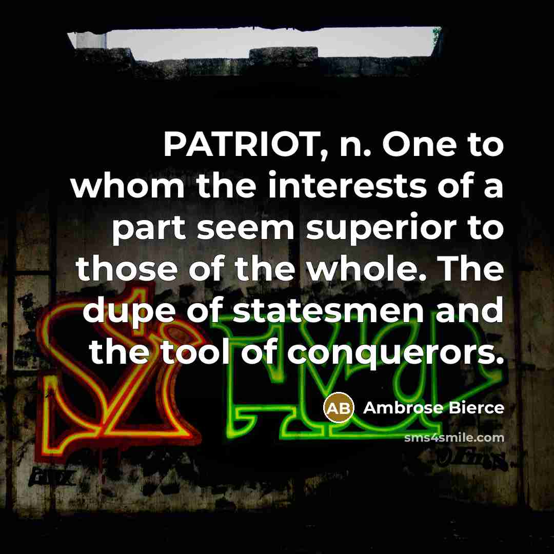 “PATRIOT, n. One to whom the interests of a part…” quote by Ambrose Bierce
