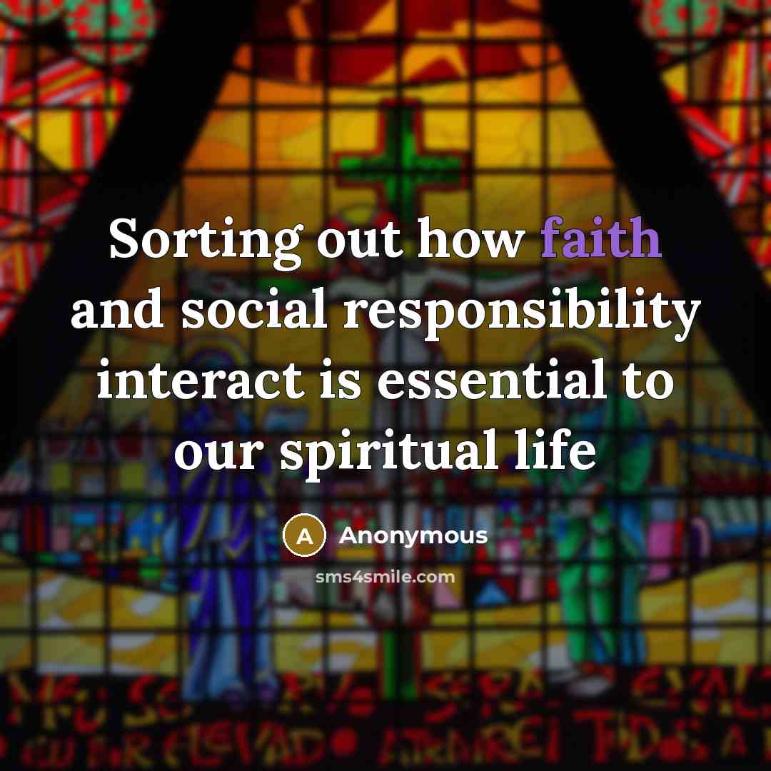 “Sorting out how faith and social responsibility interact is essential…” quote by Anonymous