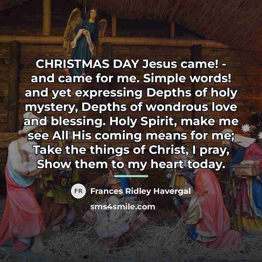 “CHRISTMAS DAY Jesus came! - and came for me. Simple…” quote by Frances Ridley Havergal