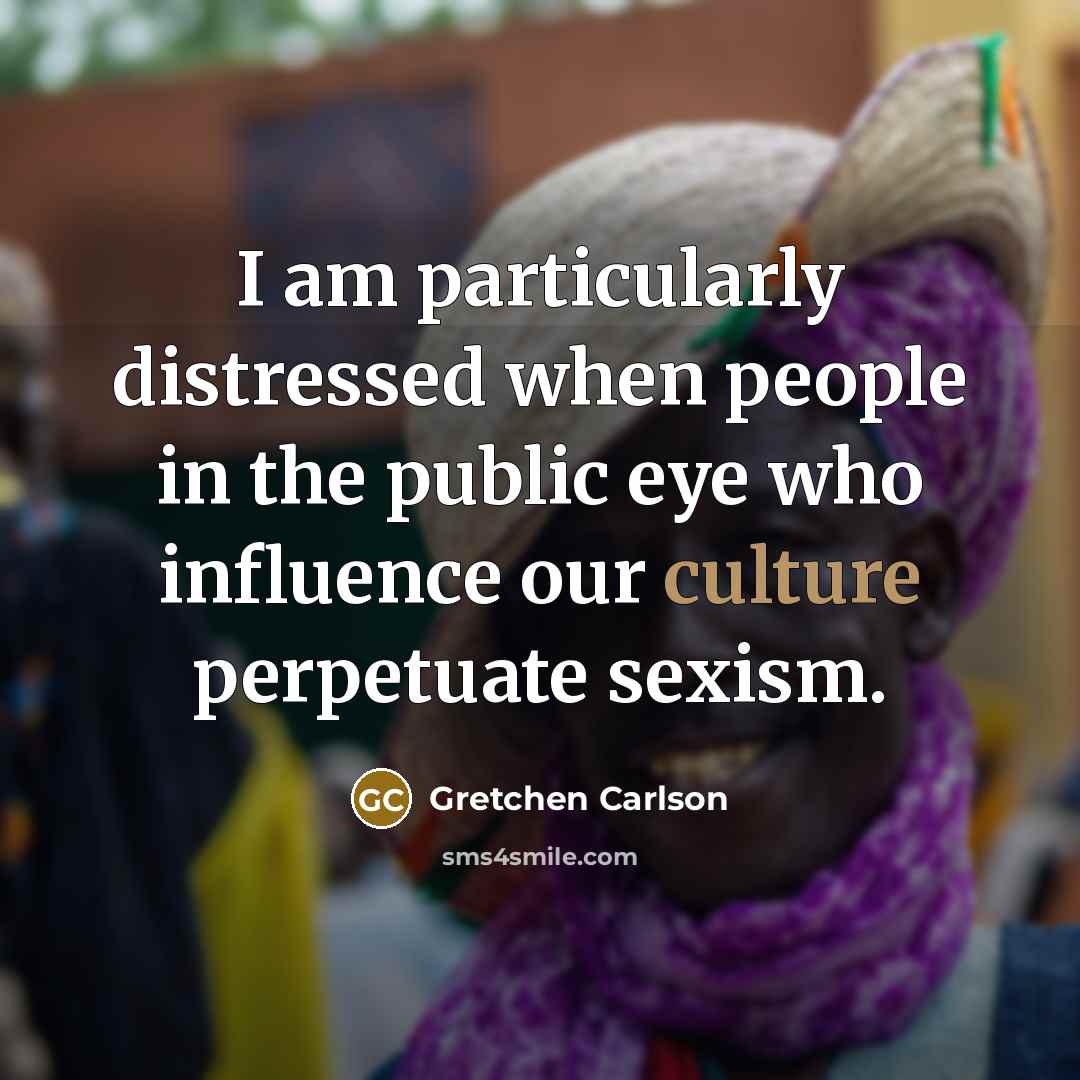 “I am particularly distressed when people in the public eye…” quote by Gretchen Carlson