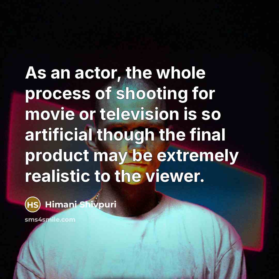 “As an actor, the whole process of shooting for movie…” quote by Himani Shivpuri