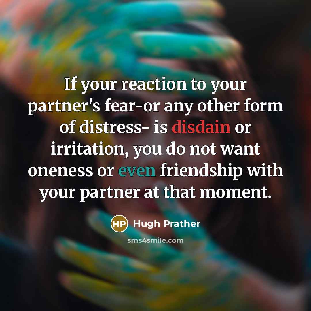 “If your reaction to your partner's fear-or any other form…” quote by Hugh Prather
