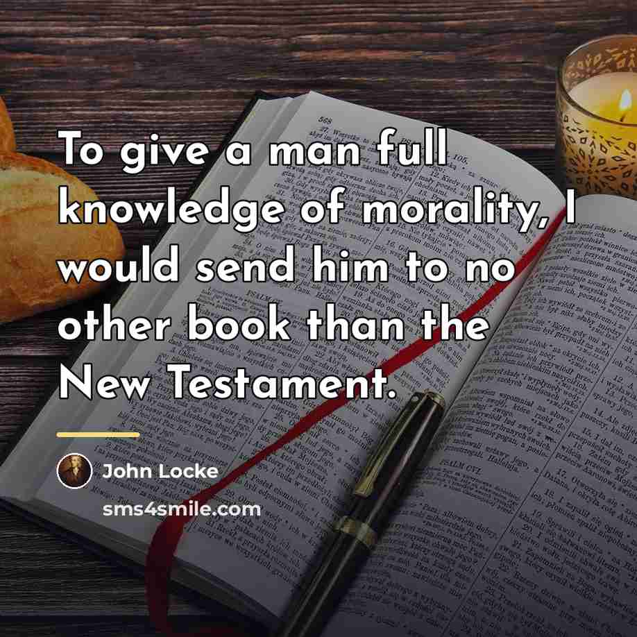 “To give a man full knowledge of morality, I would…” quote by John Locke