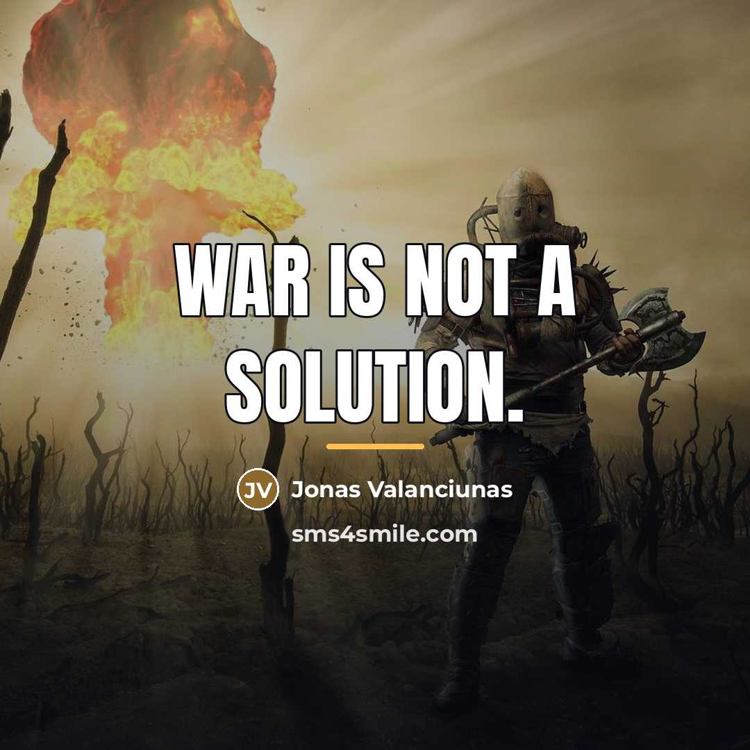 “War is not a solution.…” quote by Jonas Valanciunas