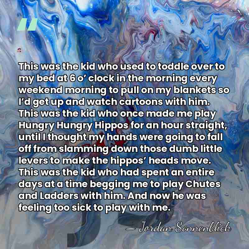 This was the kid who used to toddle over to my bed&hellip; - Jordan Sonnenblick