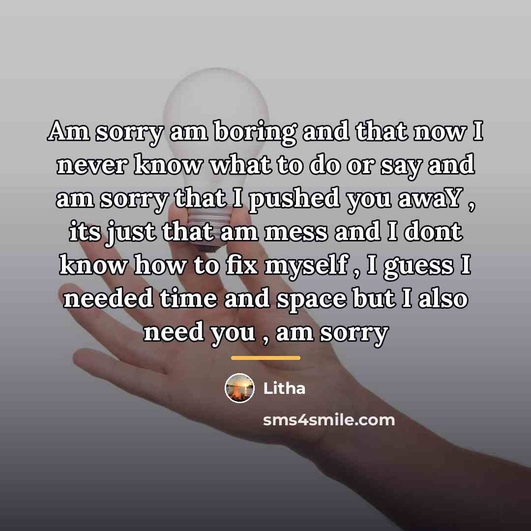 “Am sorry am boring and that now I never know…” quote by Litha