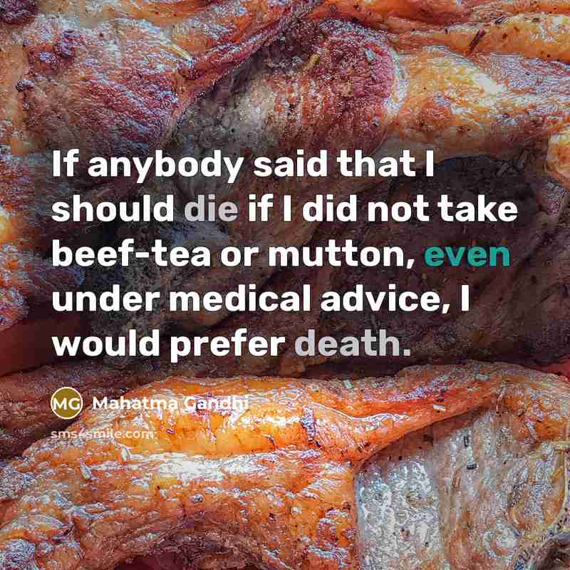 “If anybody said that I should die if I did…” quote by Mahatma Gandhi