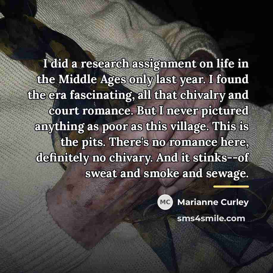 “I did a research assignment on life in the Middle…” quote by Marianne Curley