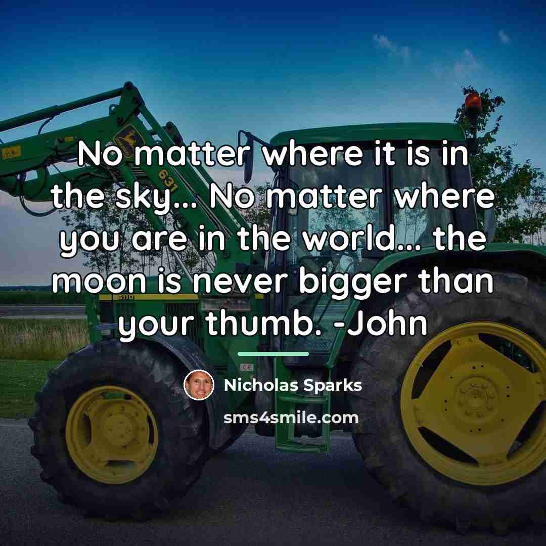 “No matter where it is in the sky... No matter…” quote by Nicholas Sparks