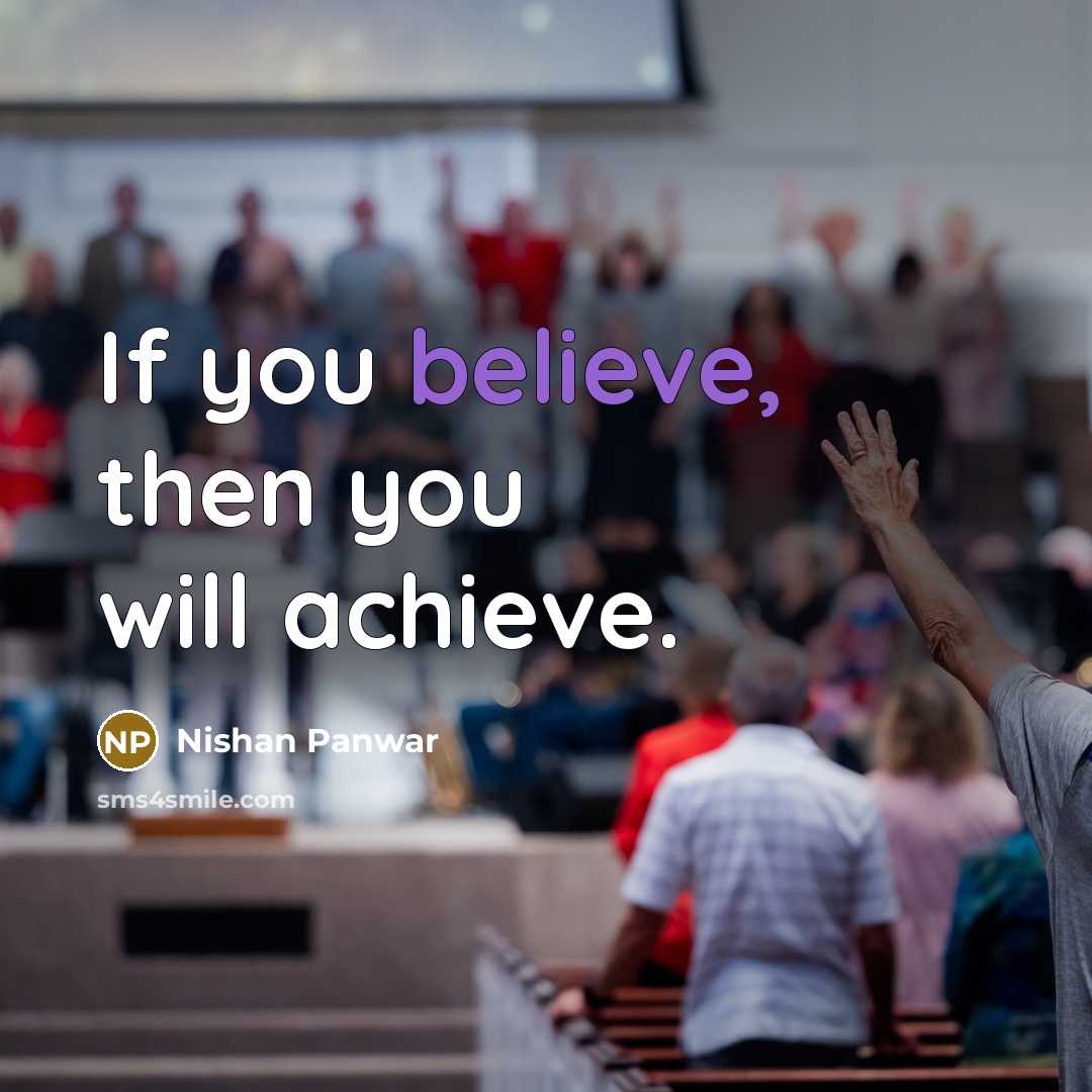 “If you believe, then you will achieve.…” quote by Nishan Panwar