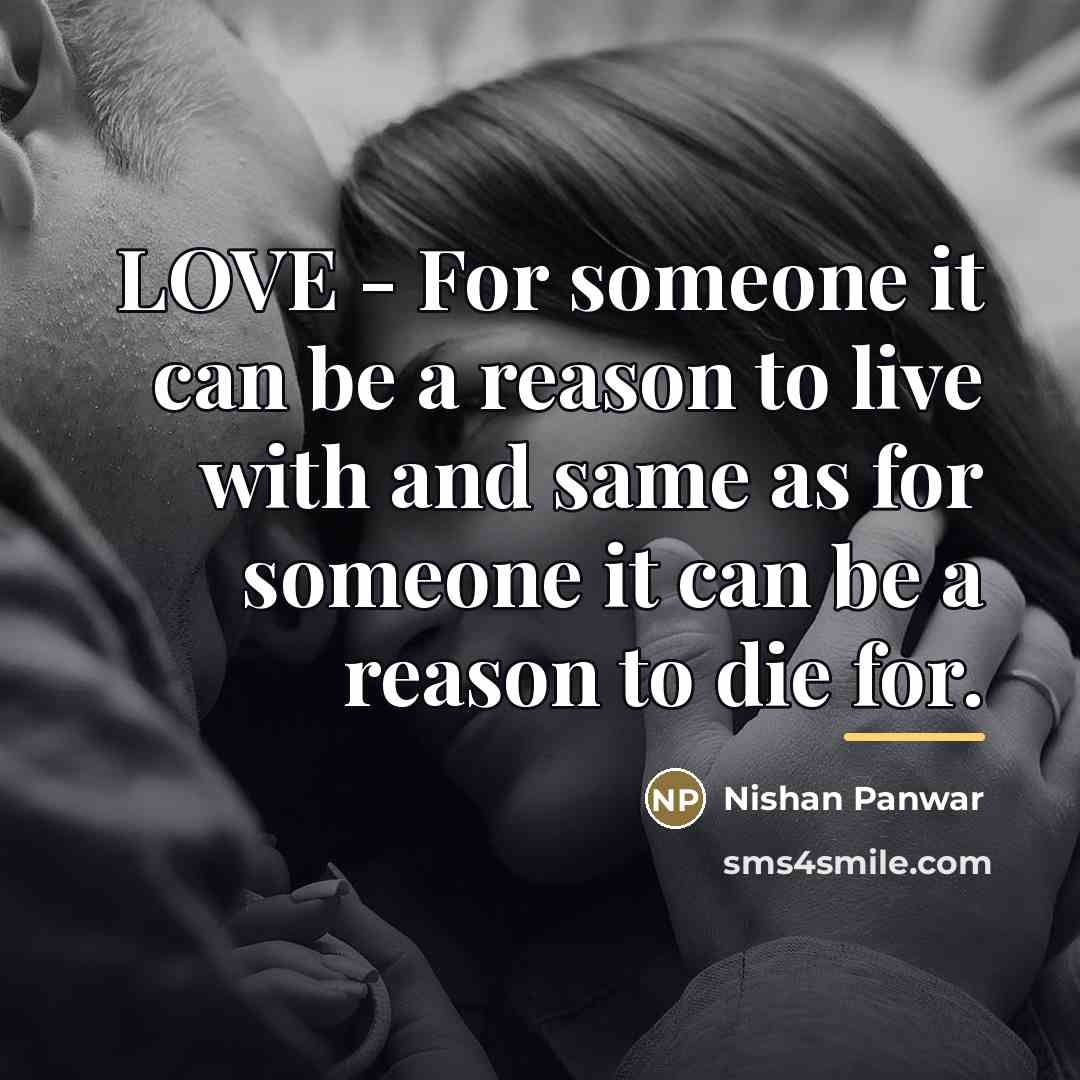 “LOVE - For someone it can be a reason to…” quote by Nishan Panwar