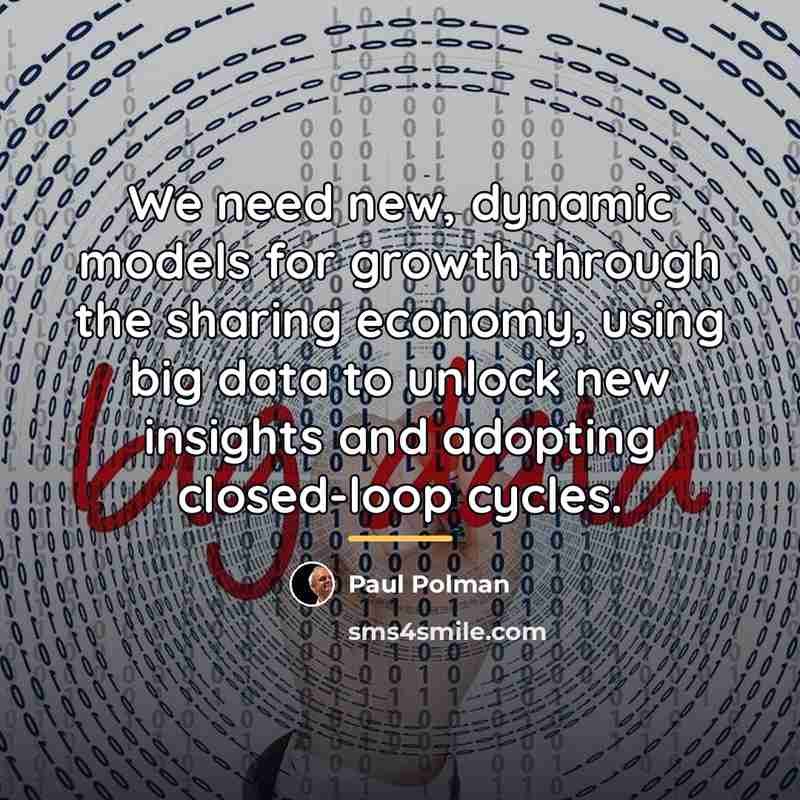 “We need new, dynamic models for growth through the sharing…” quote by Paul Polman