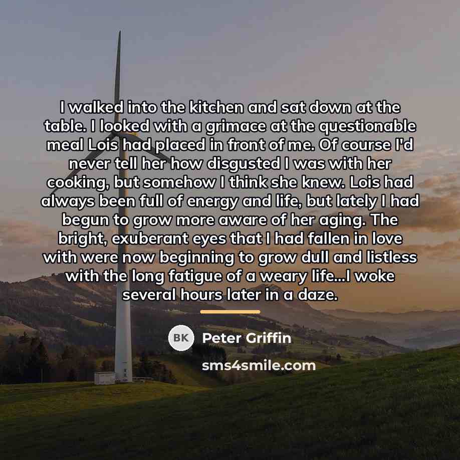 “I walked into the kitchen and sat down at the…” quote by Peter Griffin
