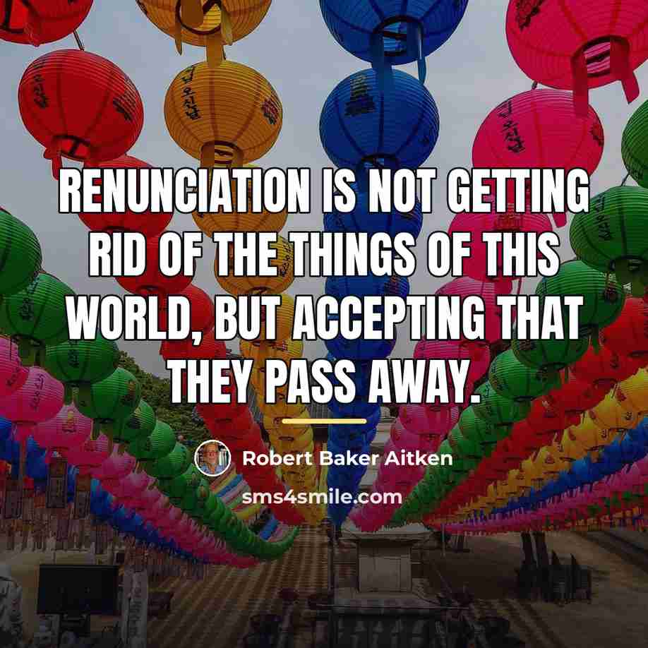 “Renunciation is not getting rid of the things of this…” quote by Anonymous
