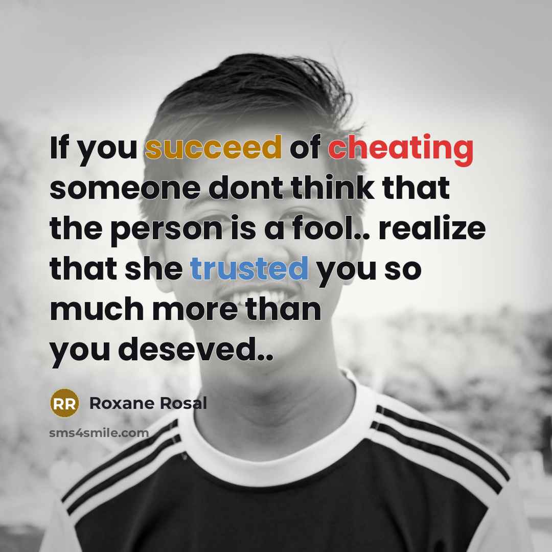 “If you succeed of cheating someone dont think that the…” quote by Roxane Rosal