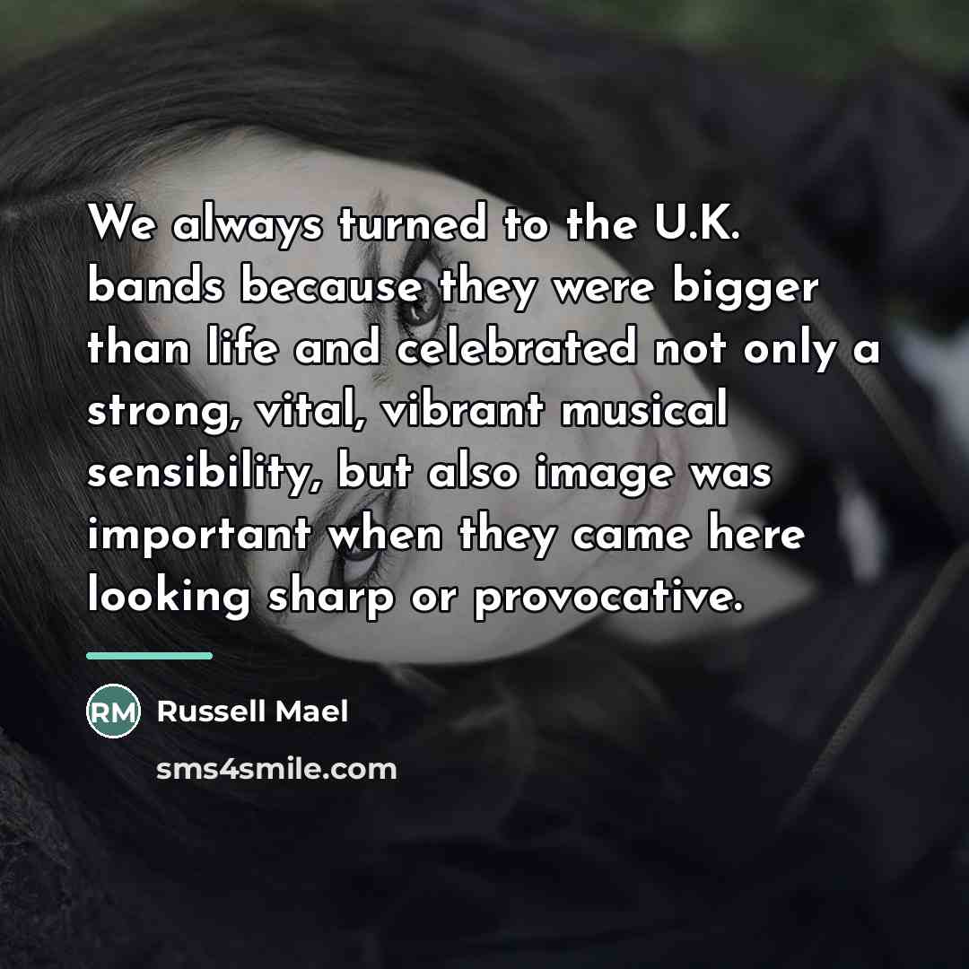 “We always turned to the U.K. bands because they were…” quote by Russell Mael