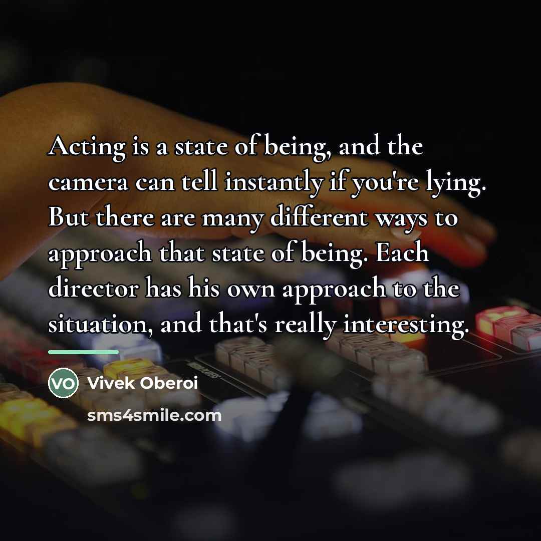 “Acting is a state of being, and the camera can…” quote by Vivek Oberoi