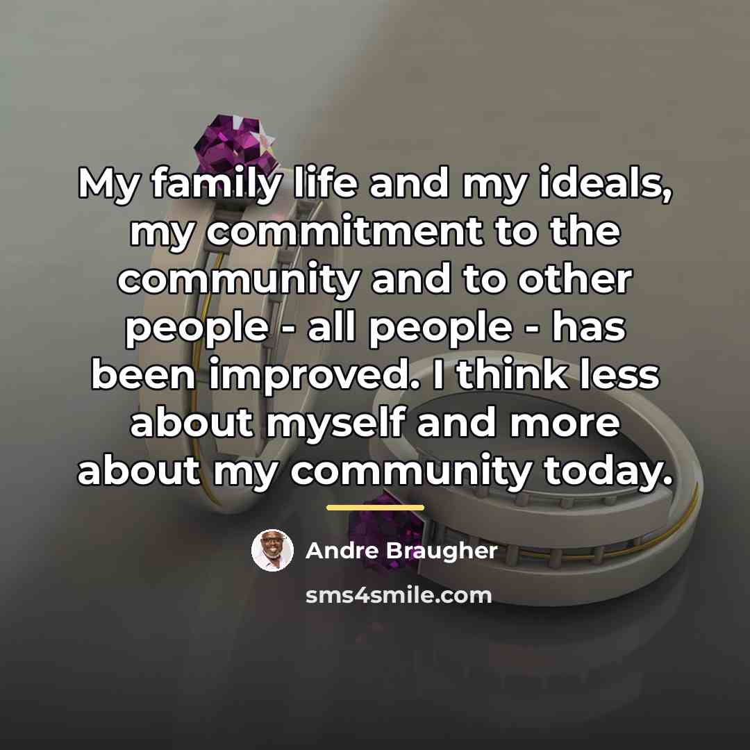 “My family life and my ideals, my commitment to the…” quote by Andre Braugher