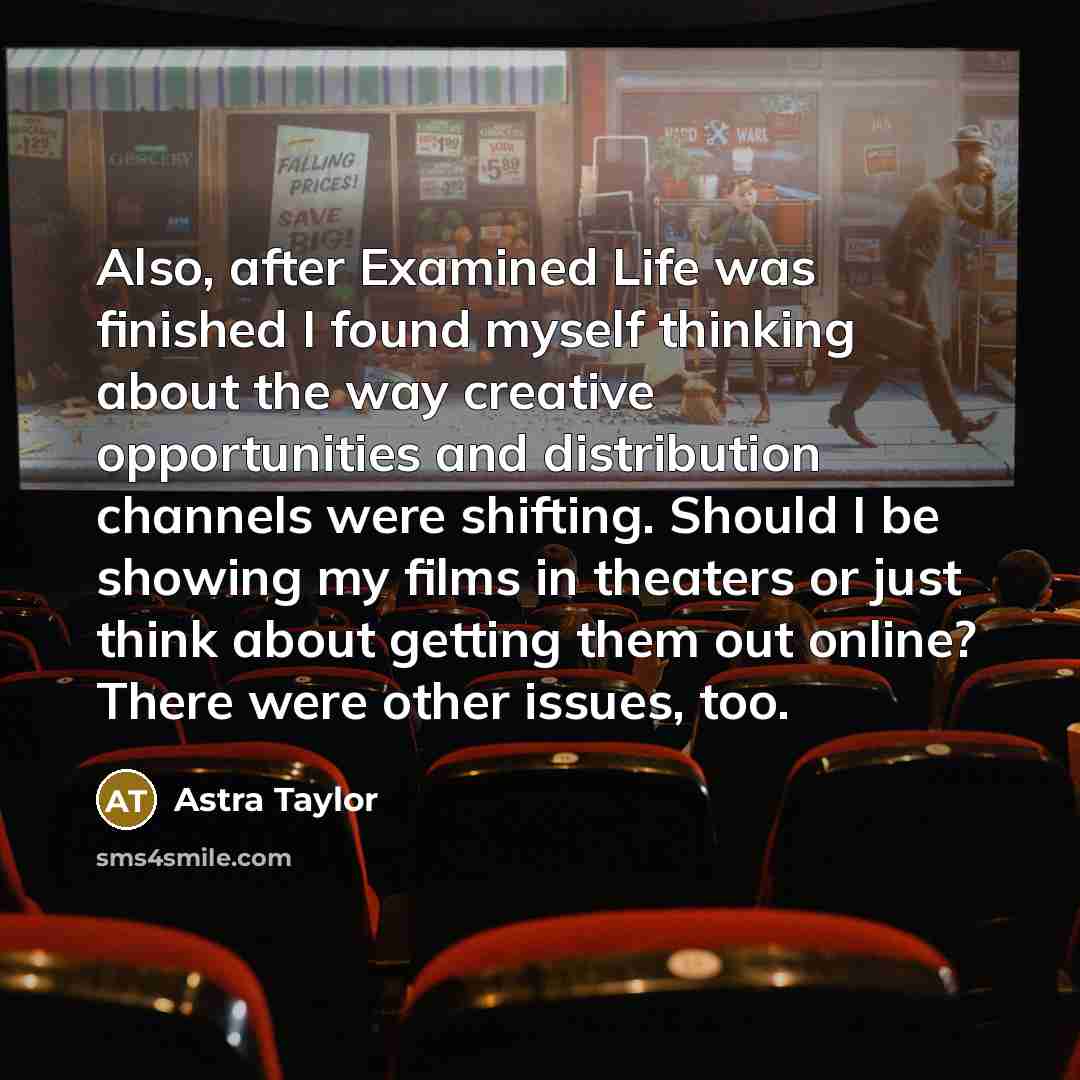“Also, after Examined Life was finished I found myself thinking…” quote by Astra Taylor