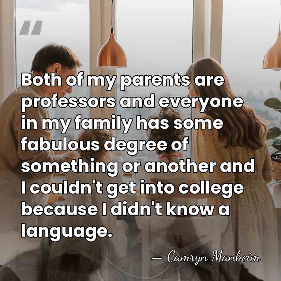 Both of my parents are professors and everyone in my family has&hellip; - Camryn Manheim