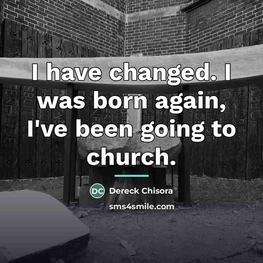 “I have changed. I was born again, I've been going…” quote by Dereck Chisora