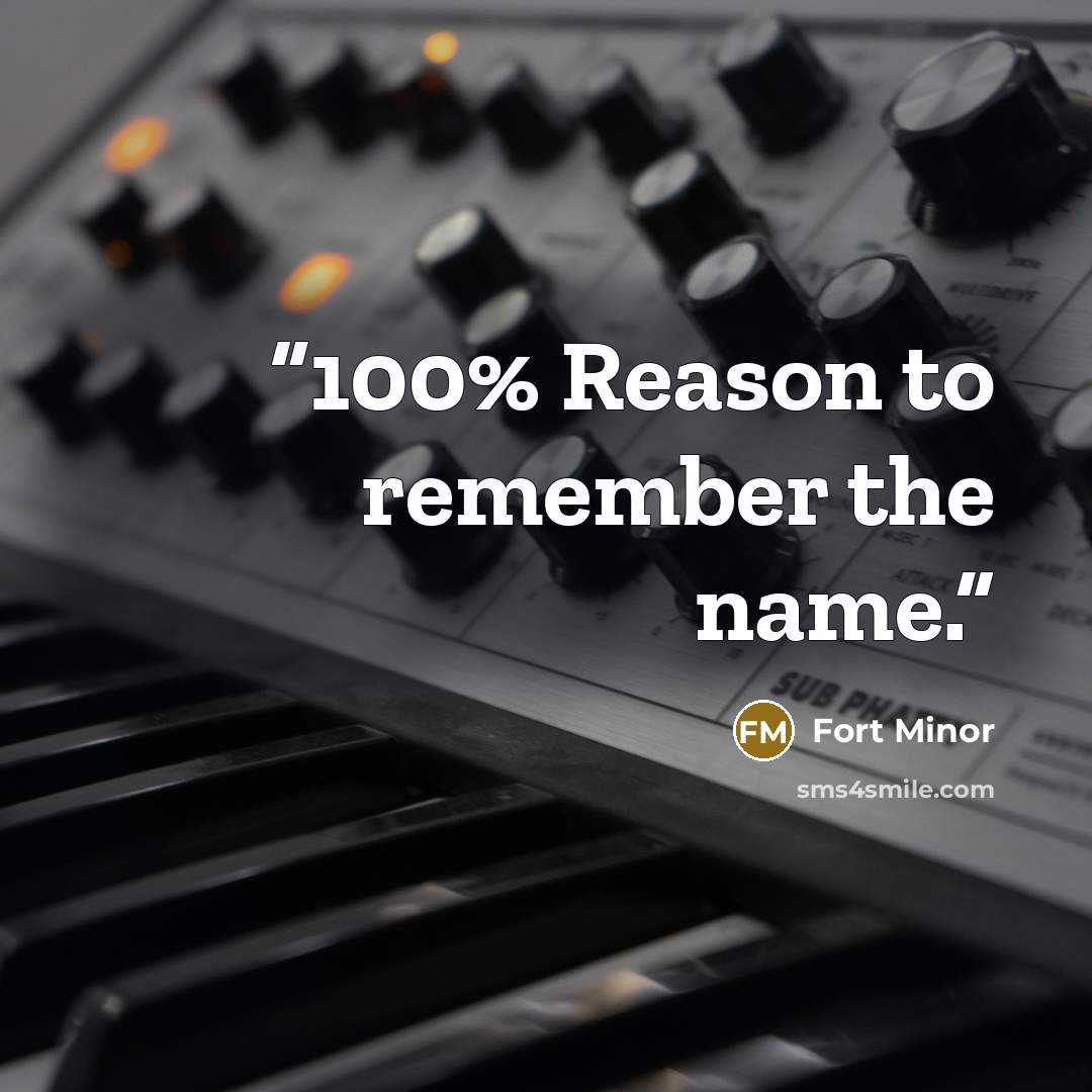“100% Reason to remember the name.” quote by Fort Minor