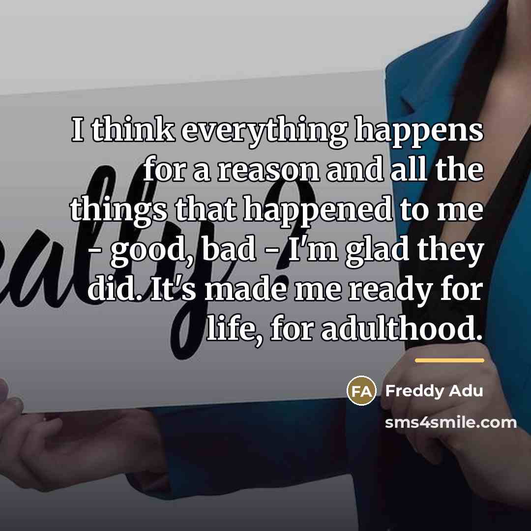 “I think everything happens for a reason and all the…” quote by Freddy Adu