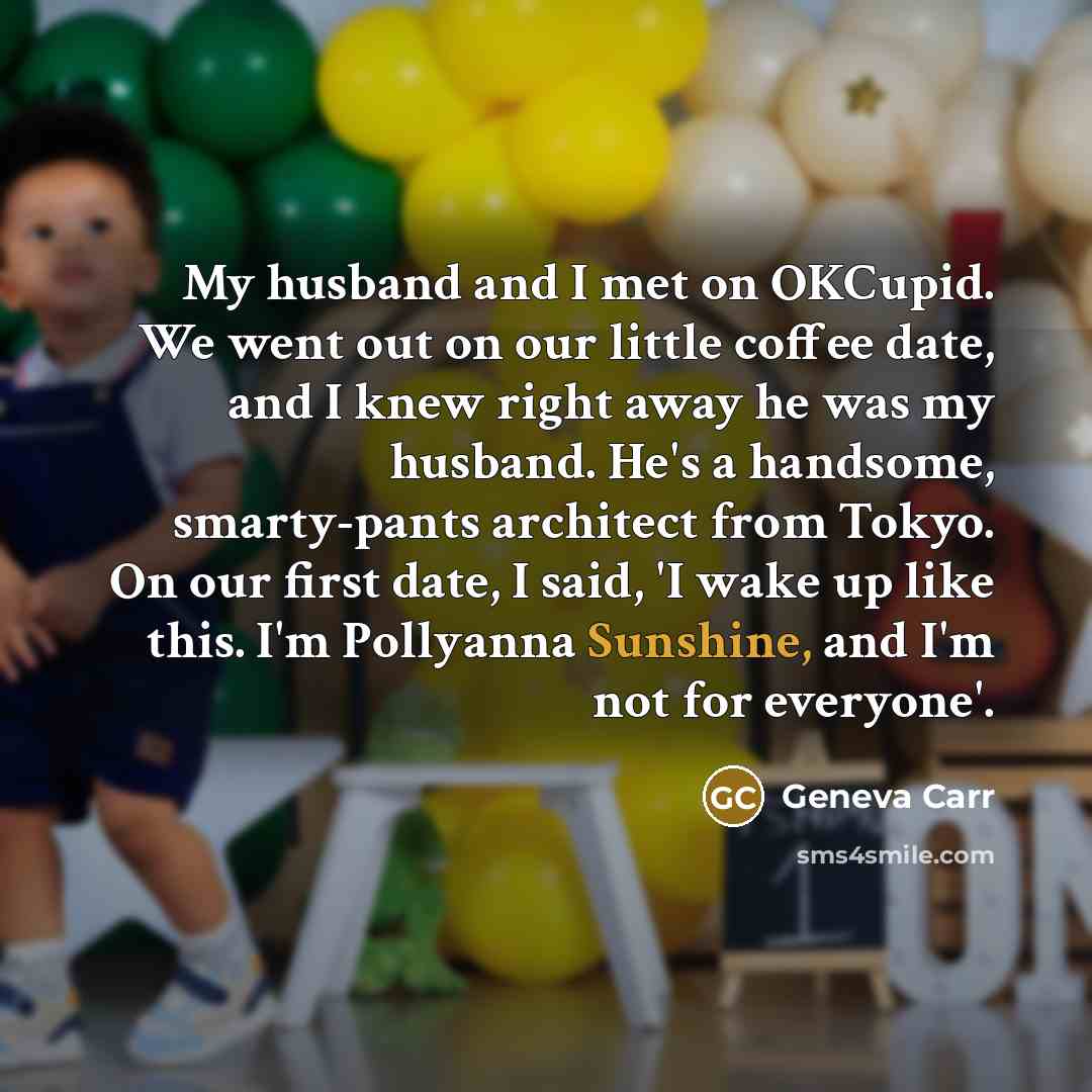 “My husband and I met on OKCupid. We went out…” quote by Geneva Carr