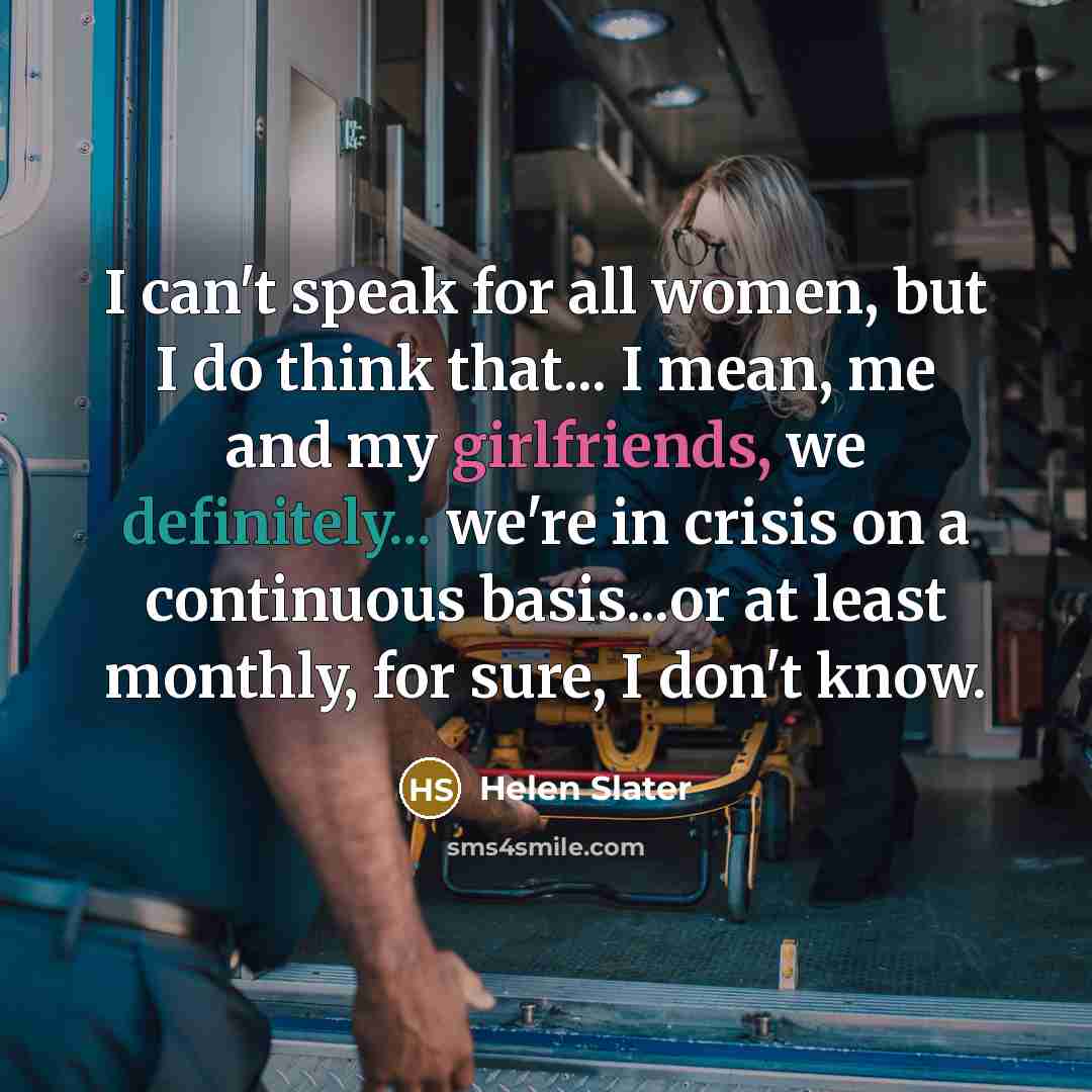 “I can't speak for all women, but I do think…” quote by Helen Slater