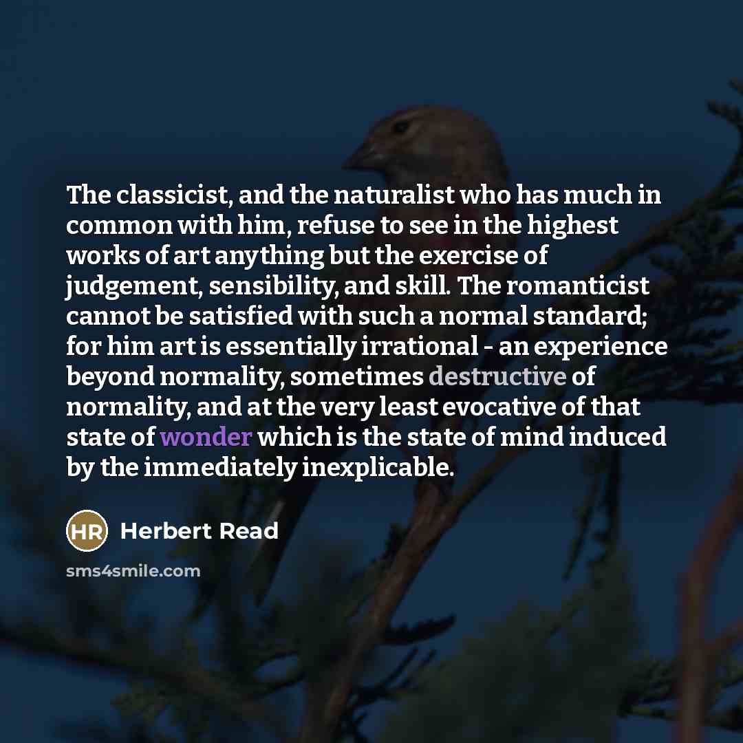 “The classicist, and the naturalist who has much in common…” quote by Herbert Read