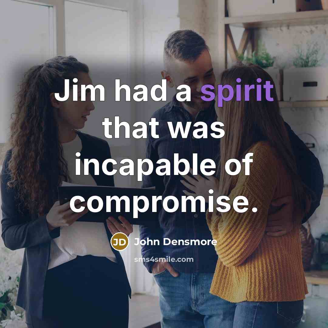 “Jim had a spirit that was incapable of compromise.…” quote by John Densmore