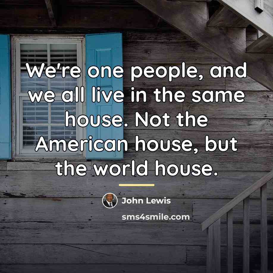 “We're one people, and we all live in the same…” quote by John Lewis