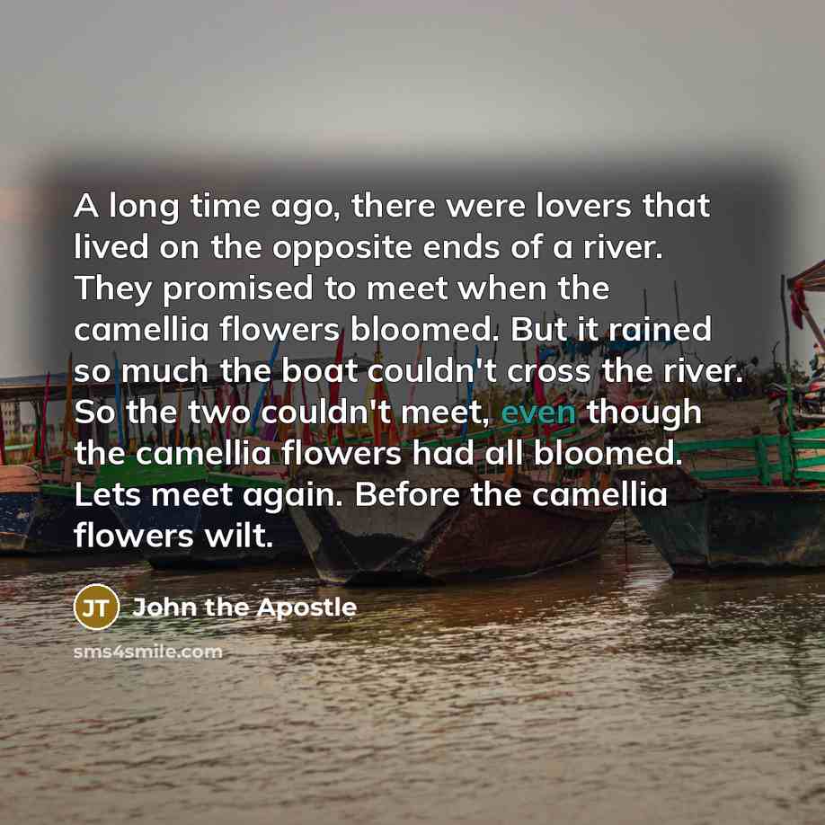 “A long time ago, there were lovers that lived on…” quote by John the Apostle