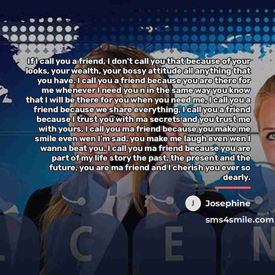 “If I call you a friend, I don't call you…” quote by Josephine