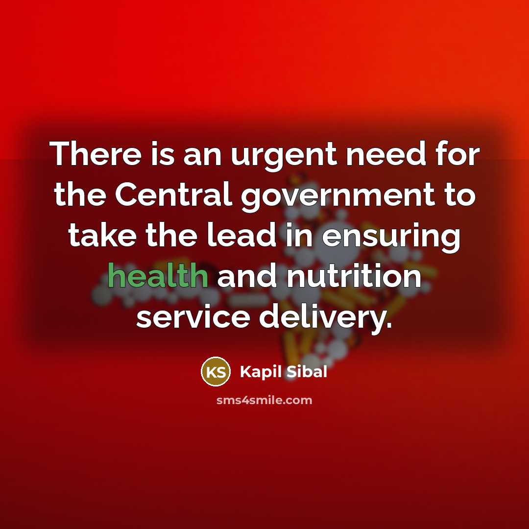 “There is an urgent need for the Central government to…” quote by Kapil Sibal