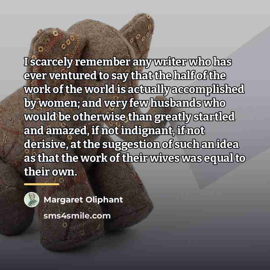 “I scarcely remember any writer who has ever ventured to…” quote by Margaret Oliphant