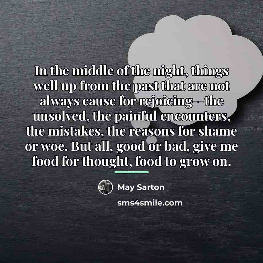 “In the middle of the night, things well up from…” quote by May Sarton