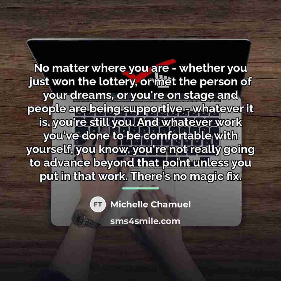 “No matter where you are - whether you just won…” quote by Michelle Chamuel